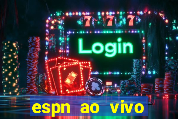 espn ao vivo online gratis